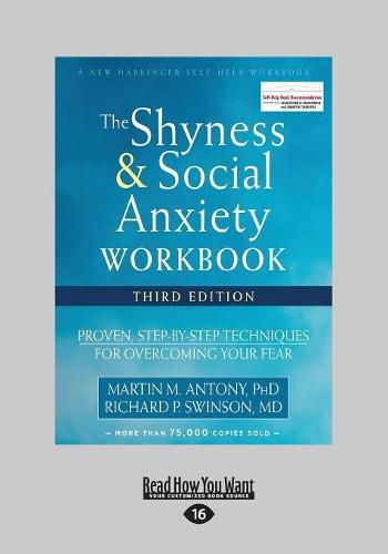 Cover image for Shyness and Social Anxiety Workbook: Proven, Step-by-Step Techniques for Overcoming Your Fear