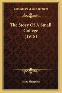 Cover image for The Story of a Small College (1918)