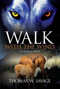 Cover image for Walk With The Wind: The Endless Circle
