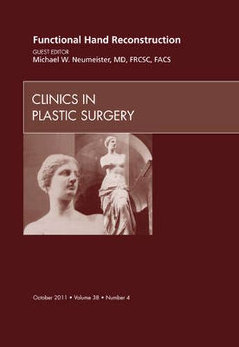 Cover image for Functional Hand Reconstruction, An Issue of Clinics in Plastic Surgery