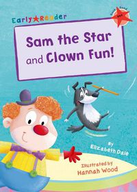 Cover image for Sam the Star and Clown Fun!: (Red Early Reader)