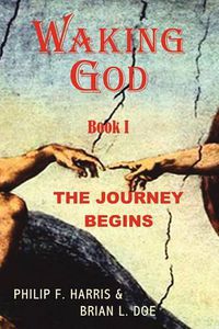 Cover image for Waking God: Book One: The Journey Begins