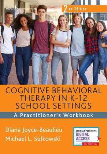 Cover image for Cognitive Behavioral Therapy in K-12 School Settings: A Practitioner's Workbook