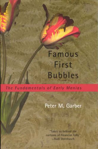 Cover image for Famous First Bubbles: The Fundamentals of Early Manias