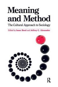 Cover image for Meaning and Method: The Cultural Approach to Sociology