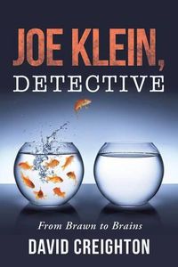 Cover image for Joe Klein, Detective: From Brawn to Brains