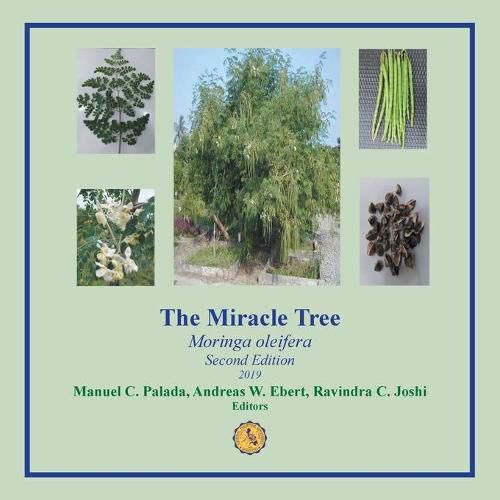 Cover image for The Miracle Tree: Moringa Oleifera