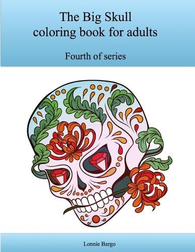 The Fourth Big Skull Coloring Book for Adults