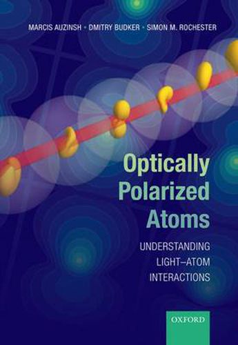 Cover image for Optically Polarized Atoms: Understanding light-atom interactions