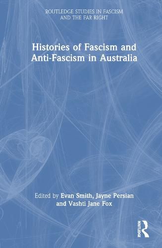 Cover image for Histories of Fascism and Anti-Fascism in Australia