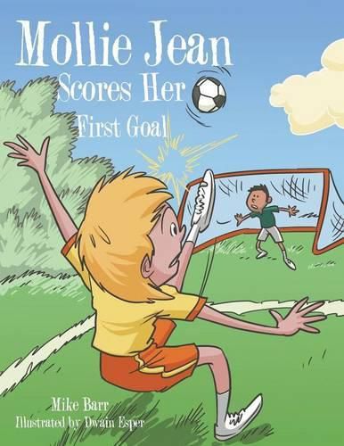 Cover image for Mollie Jean Scores Her First Goal