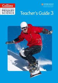 Cover image for International Primary Science Teacher's Guide 3