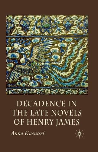 Cover image for Decadence in the Late Novels of Henry James