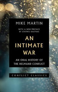 Cover image for An Intimate War: An Oral History of the Helmand Conflict