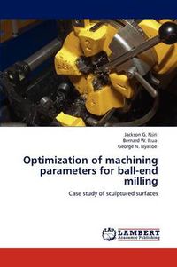 Cover image for Optimization of Machining Parameters for Ball-End Milling
