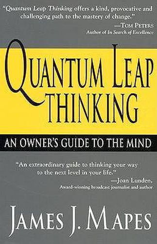 Cover image for Quantum Leap Thinking: An Owner's Guide to the Mind