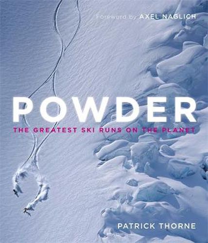 Cover image for Powder: The Greatest Ski Runs on the Planet