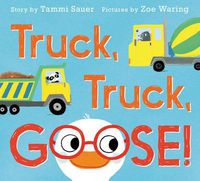 Cover image for Truck, Truck, Goose!