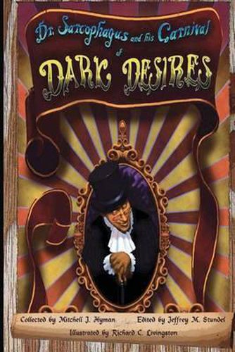 Cover image for Dr. Sarcophagus and his Carnival of Dark Desires