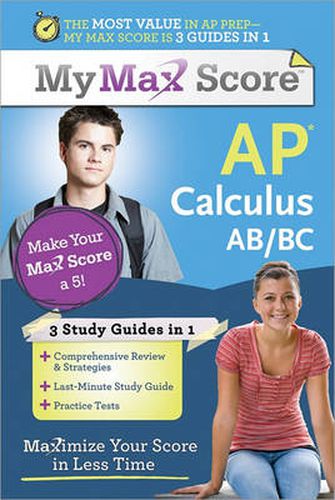 Cover image for My Max Score AP Calculus AB/BC: Maximize Your Score in Less Time