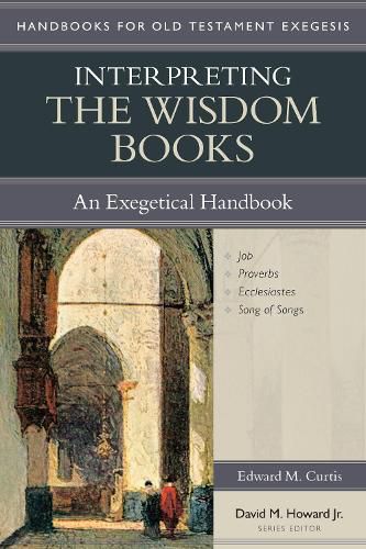 Cover image for Interpreting the Wisdom Books: An Exegetical Handbook