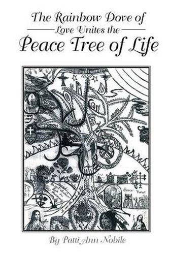 Cover image for The Rainbow Dove of Love Unites the Peace Tree of Life