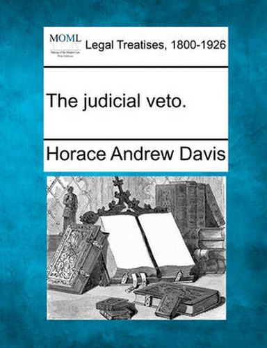 Cover image for The Judicial Veto.