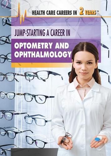 Jump-Starting a Career in Optometry and Ophthalmology