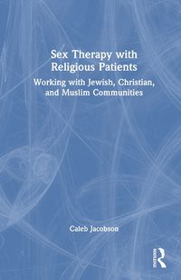 Cover image for Sex Therapy with Religious Patients