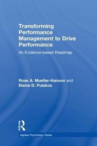 Cover image for Transforming Performance Management to Drive Performance: An Evidence-based Roadmap