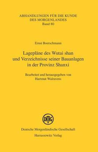 Lageplane Des Wutai Shan Und Verzeichnisse Seiner Bauanlagen in Der Provinz Shanxi