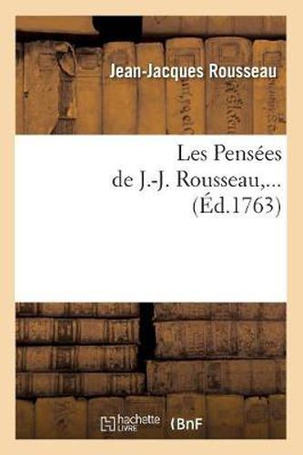 Les Pensees de J.-J. Rousseau (Ed.1763)