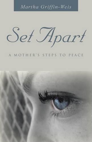 Cover image for Set Apart: A Mother's Steps to Peace