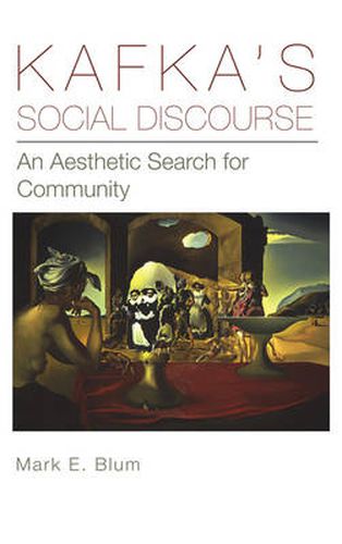 Kafka's Social Discourse: An Aesthetic Search for Community