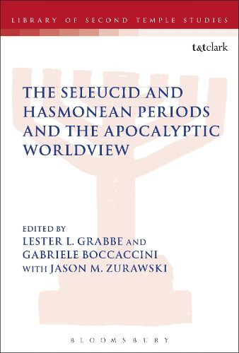 Cover image for The Seleucid and Hasmonean Periods and the Apocalyptic Worldview