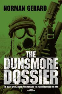 Cover image for The Dunsmore Dossier: The Death of Dr. David Dunsmore and the Fabricated Case for War