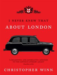 Cover image for I Never Knew That About London Illustrated