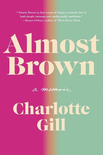 Cover image for Almost Brown: A Memoir