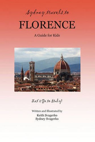 Cover image for Sydney Travels to Florence: A Guide for Kids - Let's Go to Italy!