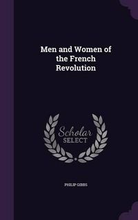 Cover image for Men and Women of the French Revolution