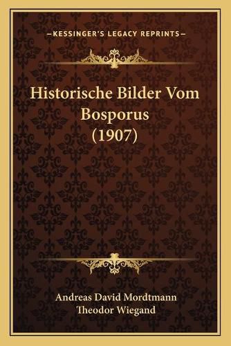 Historische Bilder Vom Bosporus (1907)