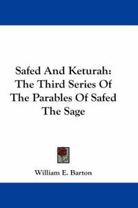 Cover image for Safed and Keturah: The Third Series of the Parables of Safed the Sage