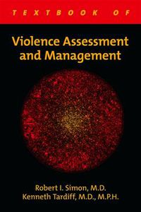 Cover image for Textbook of Violence Assessment and Management