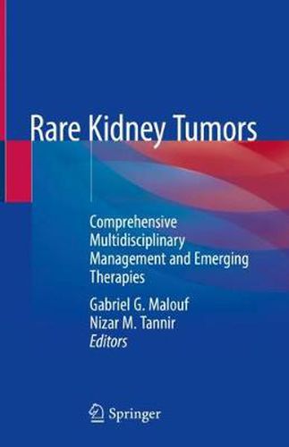 Cover image for Rare Kidney Tumors: Comprehensive Multidisciplinary Management and Emerging Therapies