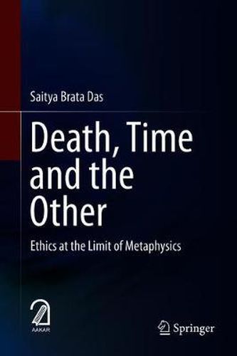 Cover image for Death, Time  and  the Other: Ethics at the Limit of Metaphysics