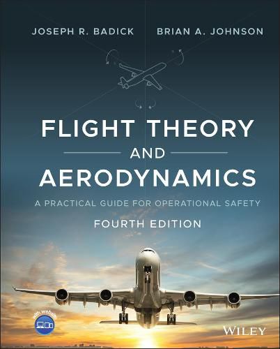 Flight Theory and Aerodynamics - A Practical Guide for Operational Safety, Fourth Edition