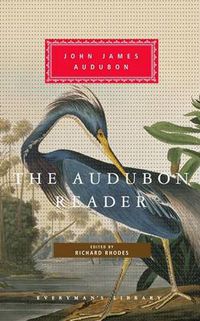 Cover image for The Audubon Reader: Edited and Introduced by Richard Rhodes