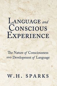 Cover image for Language and Conscious Experience