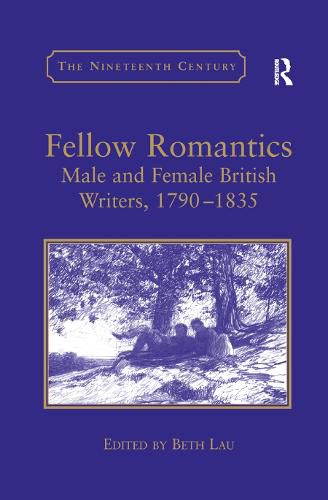 Cover image for Fellow Romantics: Male and Female British Writers, 1790 1835