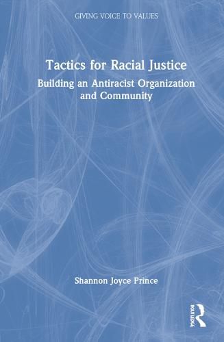 Cover image for Tactics for Racial Justice: Building an Antiracist Organization and Community